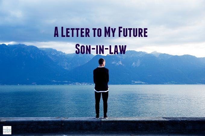 A Letter to My Future Son-in-law