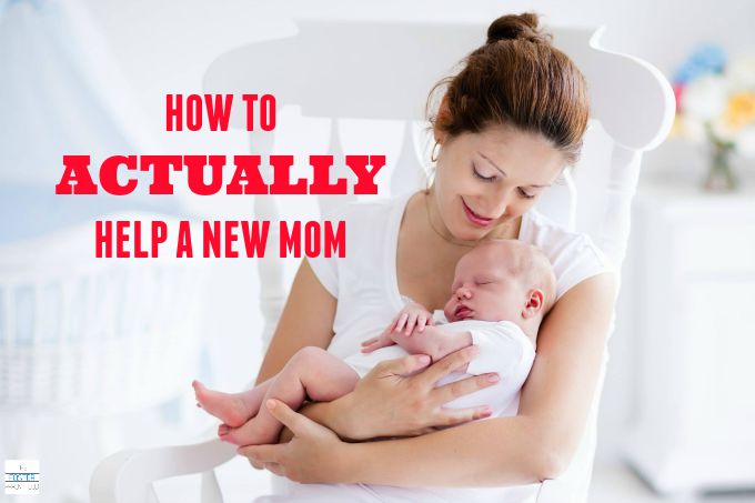 How to actually help a new mom. With all the different kinds of people in the world - how do we actually help?